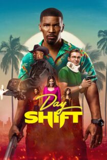 دانلود فیلم Day Shift 2022 شیفت روز
