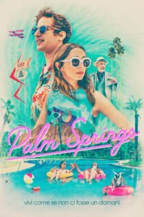 دانلود فیلم Palm Springs 2020 پالم اسپرینگز